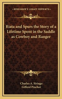 Front cover_Riata and Spurs the Story of a Lifetime Spent in the Saddle as Cowboy and Ranger