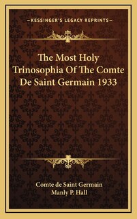 Front cover_The Most Holy Trinosophia of the Comte de Saint Germain 1933
