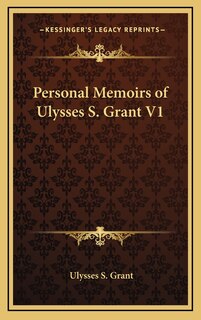 Front cover_Personal Memoirs of Ulysses S. Grant V1