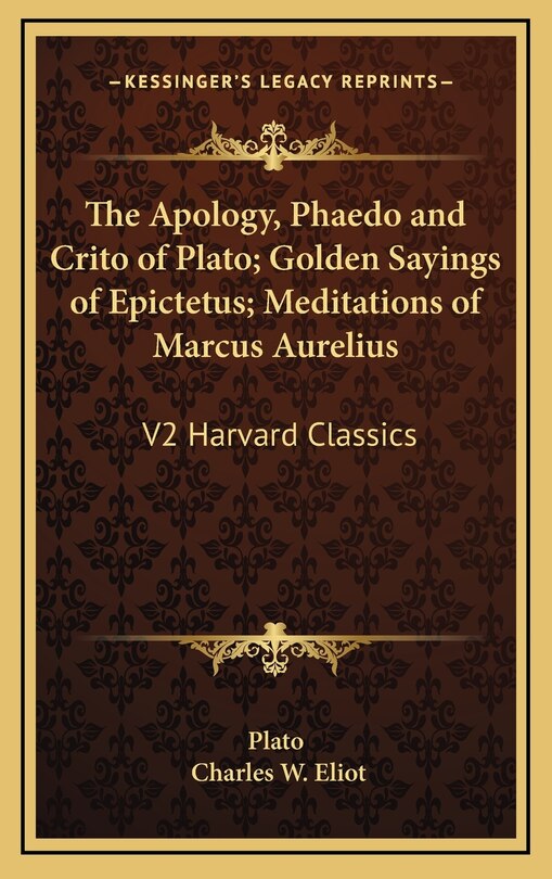 Couverture_The Apology, Phaedo and Crito of Plato; Golden Sayings of Epictetus; Meditations of Marcus Aurelius