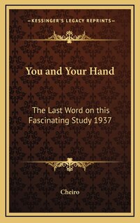 You and Your Hand: The Last Word on this Fascinating Study 1937