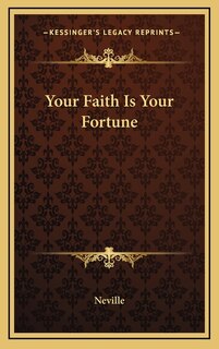 Front cover_Your Faith Is Your Fortune