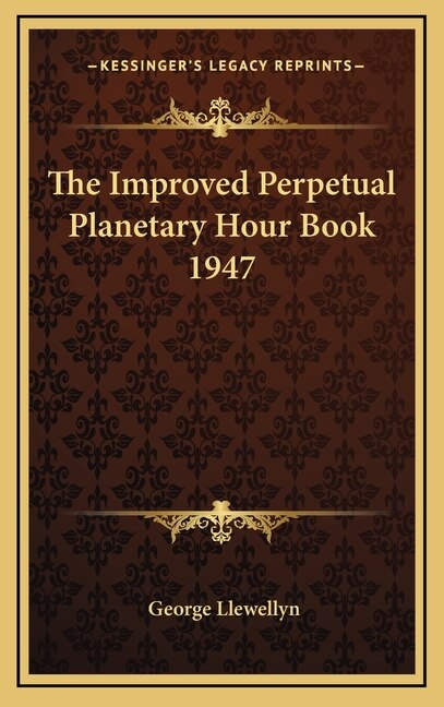 Front cover_The Improved Perpetual Planetary Hour Book 1947