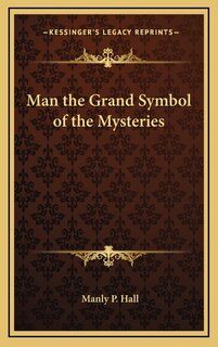 Front cover_Man the Grand Symbol of the Mysteries