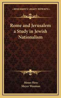 Front cover_Rome and Jerusalem a Study in Jewish Nationalism