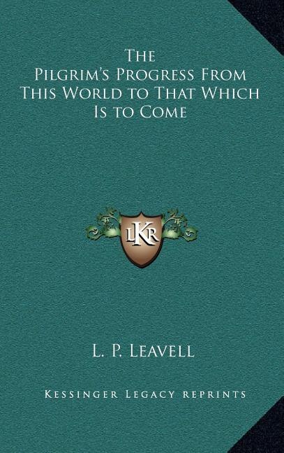 Front cover_The Pilgrim's Progress From This World to That Which Is to Come