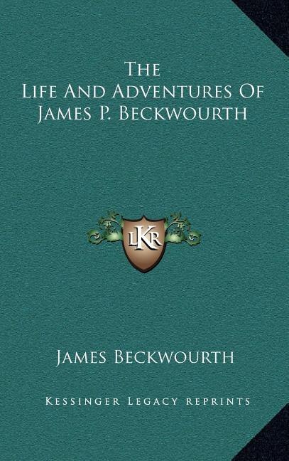 Front cover_The Life and Adventures of James P. Beckwourth
