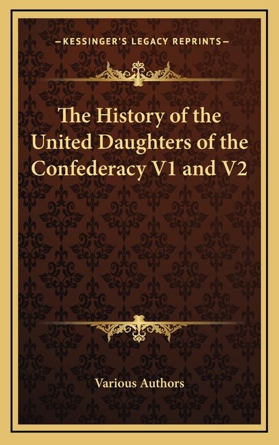 Front cover_The History of the United Daughters of the Confederacy V1 and V2