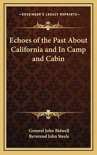 Front cover_Echoes of the Past About California and In Camp and Cabin