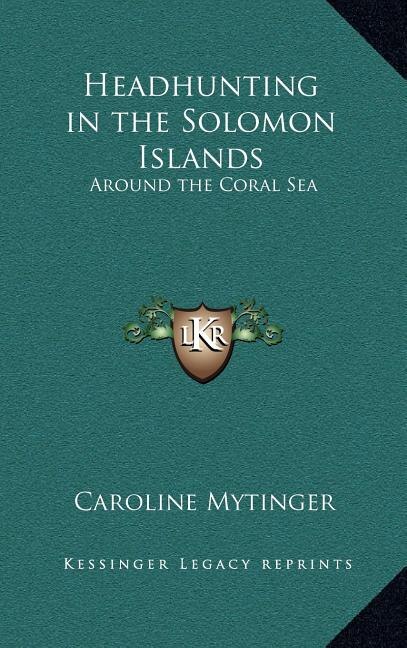 Front cover_Headhunting in the Solomon Islands