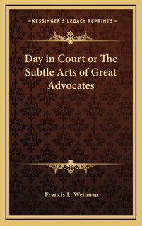 Front cover_Day in Court or The Subtle Arts of Great Advocates