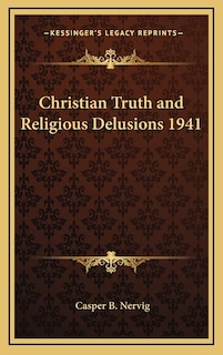 Christian Truth and Religious Delusions 1941