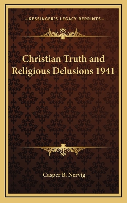 Christian Truth and Religious Delusions 1941