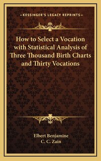 Couverture_How to Select a Vocation with Statistical Analysis of Three Thousand Birth Charts and Thirty Vocations