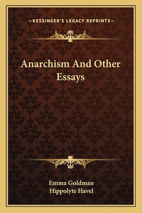 Anarchism And Other Essays