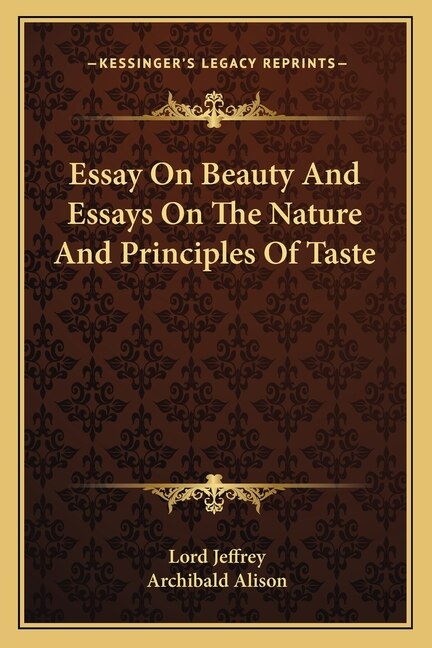 Front cover_Essay On Beauty And Essays On The Nature And Principles Of Taste