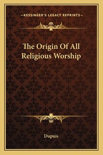 Front cover_The Origin Of All Religious Worship