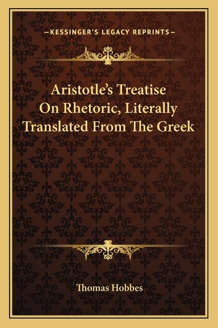 Front cover_Aristotle's Treatise On Rhetoric, Literally Translated From The Greek