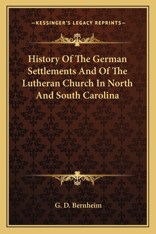 Front cover_History Of The German Settlements And Of The Lutheran Church In North And South Carolina