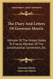 Couverture_The Diary And Letters Of Governor Morris
