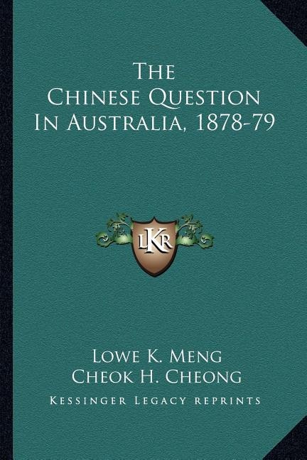 Couverture_The Chinese Question In Australia, 1878-79