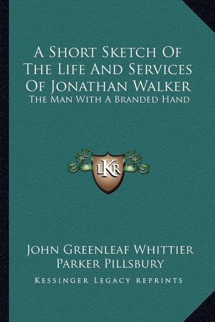 Front cover_A Short Sketch Of The Life And Services Of Jonathan Walker