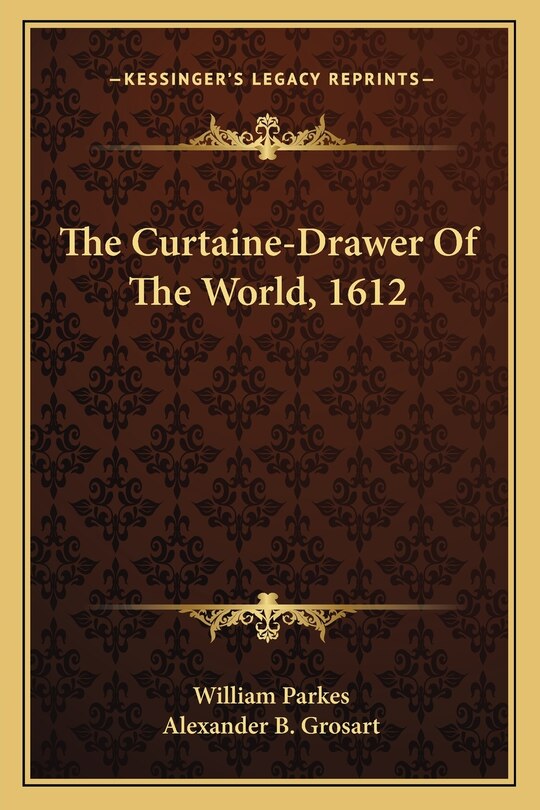 Couverture_The Curtaine-Drawer Of The World, 1612