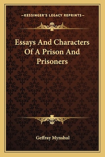Couverture_Essays And Characters Of A Prison And Prisoners