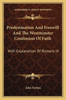 Couverture_Predestination And Freewill And The Westminster Confession Of Faith