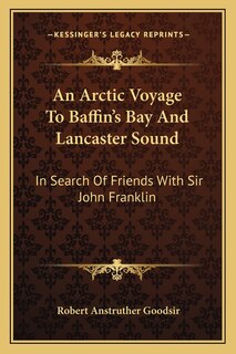 Front cover_An Arctic Voyage To Baffin's Bay And Lancaster Sound