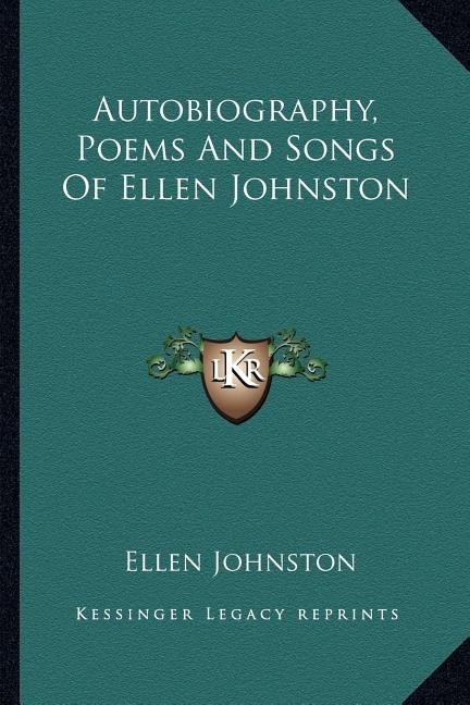 Autobiography, Poems and Songs of Ellen Johnston