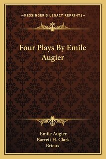 Front cover_Four Plays By Emile Augier