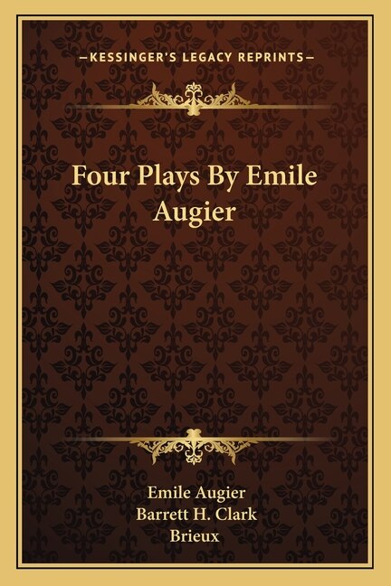 Front cover_Four Plays By Emile Augier
