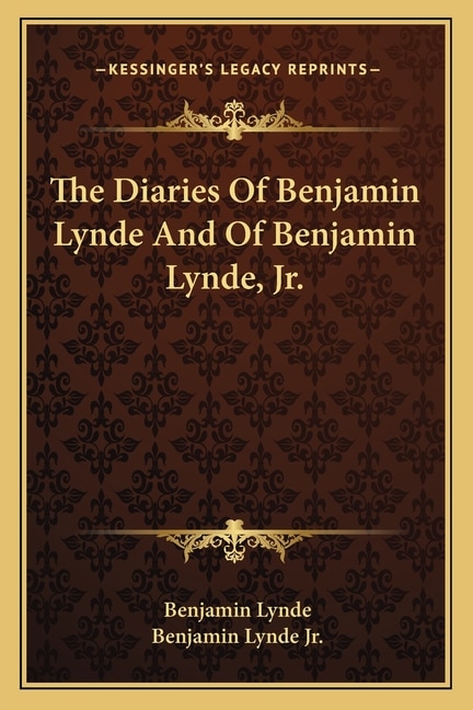 Couverture_The Diaries Of Benjamin Lynde And Of Benjamin Lynde, Jr.