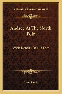 Front cover_Andree at the North Pole
