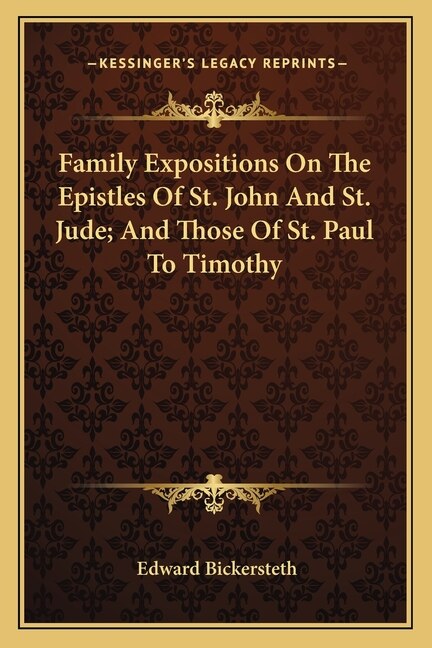 Front cover_Family Expositions On The Epistles Of St. John And St. Jude; And Those Of St. Paul To Timothy
