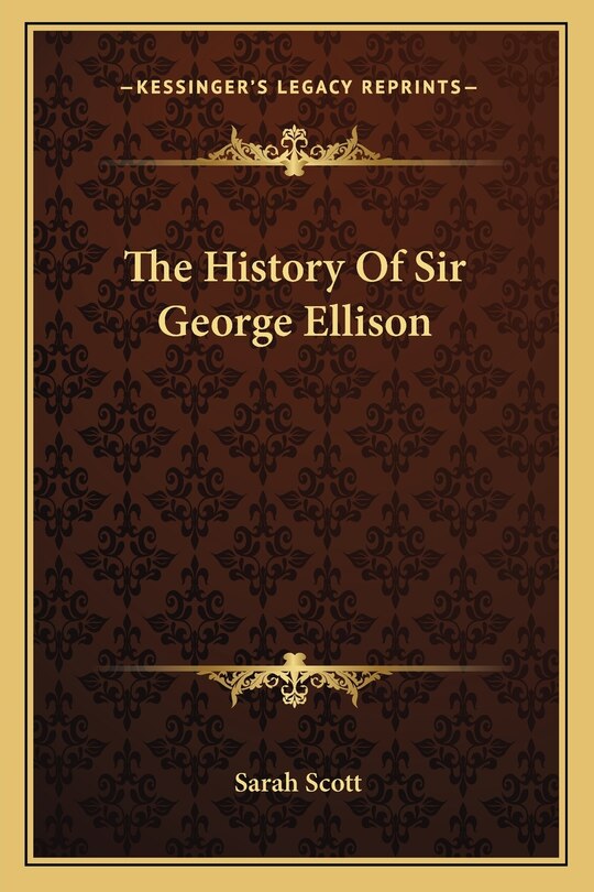 The History Of Sir George Ellison