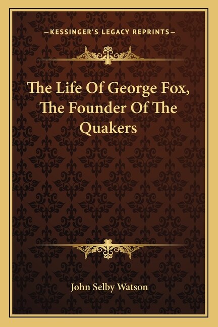 Couverture_The Life Of George Fox, The Founder Of The Quakers