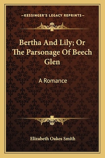 Couverture_Bertha And Lily; Or The Parsonage Of Beech Glen