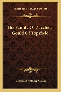 Front cover_The Family Of Zaccheus Gould Of Topsfield