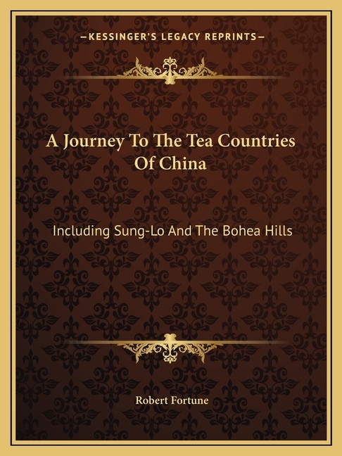 Front cover_A Journey To The Tea Countries Of China