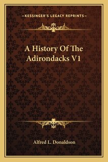 Front cover_A History Of The Adirondacks V1