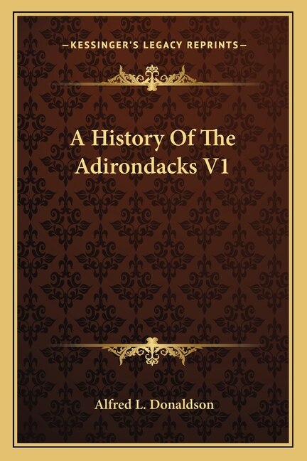 Front cover_A History Of The Adirondacks V1