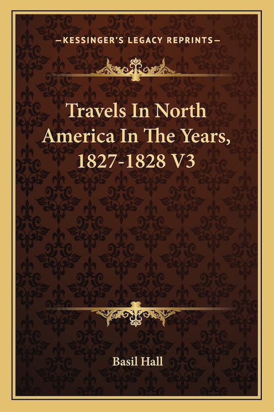 Front cover_Travels In North America In The Years, 1827-1828 V3