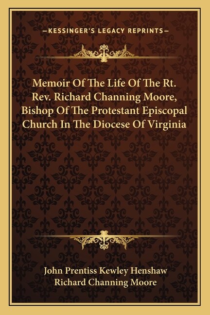 Couverture_Memoir Of The Life Of The Rt. Rev. Richard Channing Moore, Bishop Of The Protestant Episcopal Church In The Diocese Of Virginia