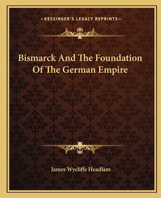 Couverture_Bismarck And The Foundation Of The German Empire