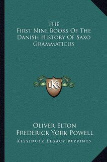 Front cover_The First Nine Books Of The Danish History Of Saxo Grammaticus
