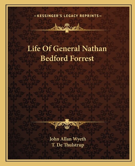 Front cover_Life Of General Nathan Bedford Forrest