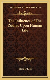 Front cover_The Influence of the Zodiac Upon Human Life