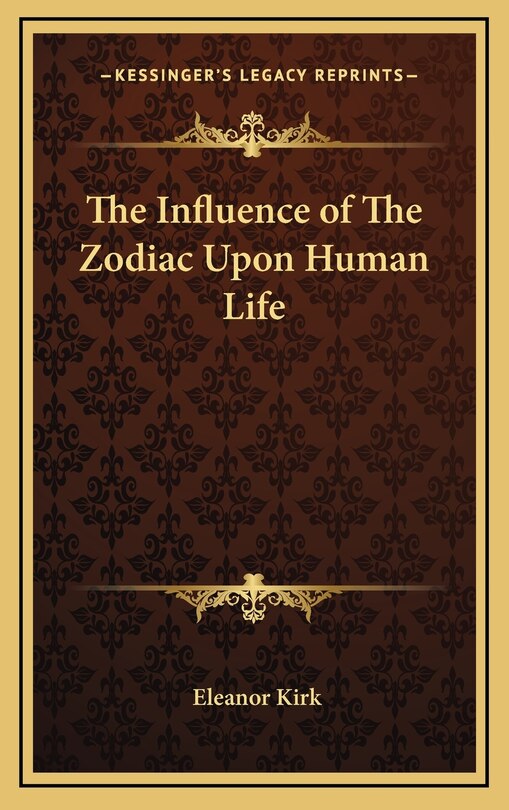Front cover_The Influence of the Zodiac Upon Human Life
